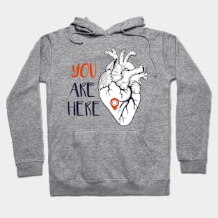 You are Here in My Heart-I Hoodie